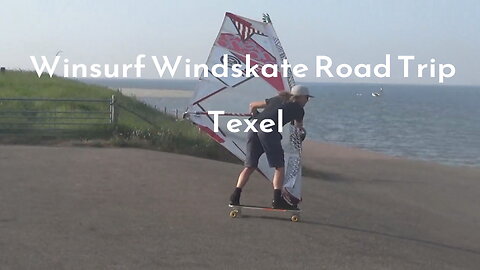 Windsurf Windskate Road Trip Texel