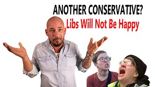 Another Conservative? Libs Will Not Be Happy