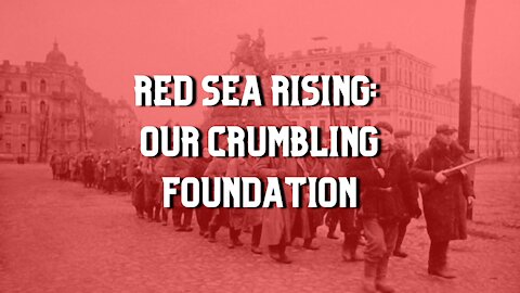 Red Sea Rising: Our Crumbling Foundation