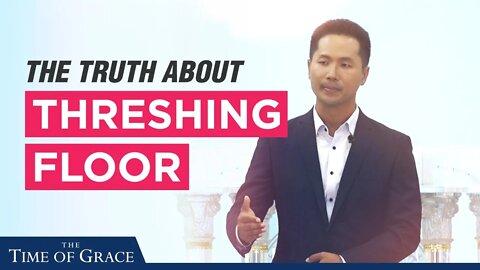The Spirit of Truth is Here NOW! Truth Ep1: The Threshing Floor | Grace Road