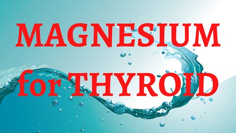 Dr.Carolyn Dean about Magnesium for Thyroid