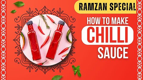 Homemade Chilli Sauce recipe | Chilli sauce recipe Chinese style | Ramzan Special Recipe