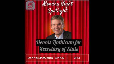 Monday Spotlight w/Dennis Linthicum Secretary of State