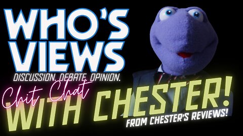WHOS VIEWS: CHIT CHAT WITH CHESTER WESTERFORD