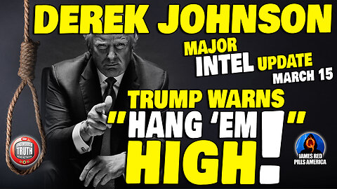 MAJOR DEREK JOHNSON NTEL Update Mar15: Trump Says