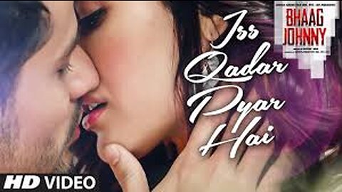 Is qadar Pyar hai full HD Hindi song