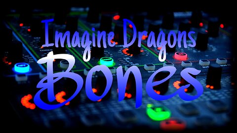 IMAGINE DRAGONS BONES | BONES IMAGINE DRAGONS | IMAGINE DRAGONS BONES NO COPYRIGHT SONG