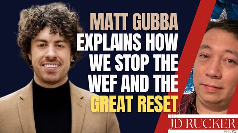 Millionaire Matt Gubba Explains How We STOP the WEF and The Great Reset