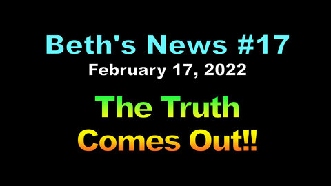 Beth’s News #17 – The Truth Comes Out