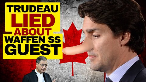 Trudeau Lied About Waffen SS Hunka Invitation