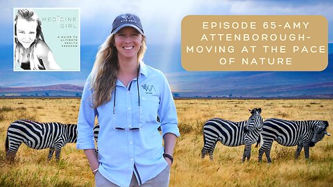 Episode 65-Amy Attenborough-Moving at the Pace of Nature