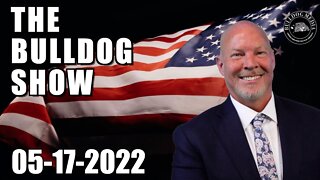 The Bulldog Show | May 17, 2022