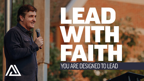 Lead with Faith - You Are Designed to Lead