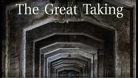 "The Great Taking - The Movie"