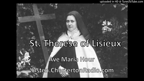 St. Therese of Lisieux - Ave Maria Hour