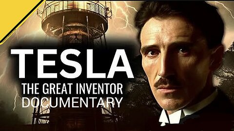 "The Truth about 'Nikola Tesla' Documentary. The Greatest Inventor of the Modern World"