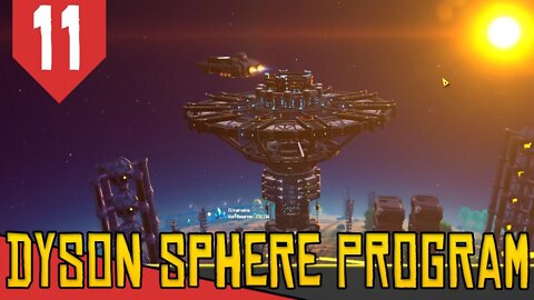 Início do COMÉRCIO INTERPLANETÁRIO - Dyson Sphere Program #11 [Série Gameplay PT-BR]