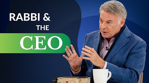 The Rabbi and the CEO: Surprising Leadership Lessons from Jesus and Top Executives | Lance Wallnau