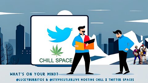 What's on your mind? - Lucky and Stever host a chill X space