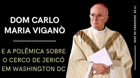 Dom Carlo Maria Viganò e a polêmica do Cerco de Jericó em Washington #litcatolica