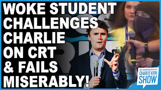 Woke Student Challenges Charlie On CRT & Fails Miserably!