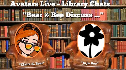 Bear and Bee Discuss ...- Avatars Live - Library Chat