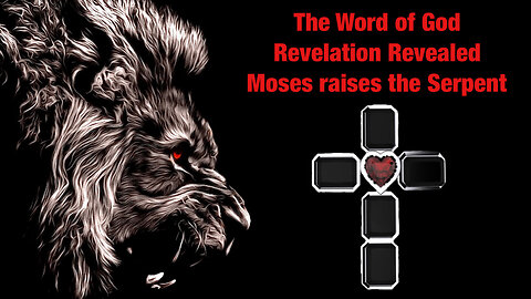 Revelation Moses raises the Serpent