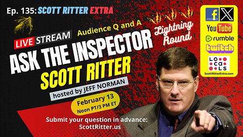 Scott Ritter Extra: Ask the Inspector Ep. 135
