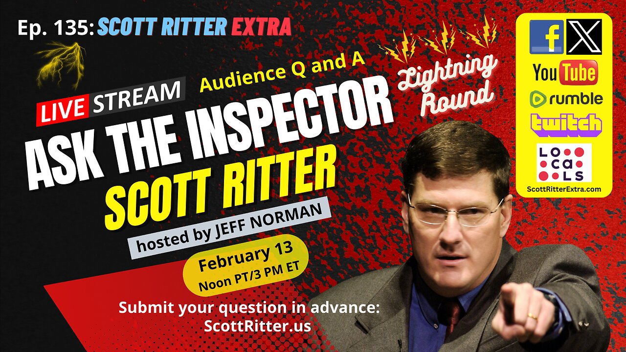 Scott Ritter Extra: Ask The Inspector Ep. 135