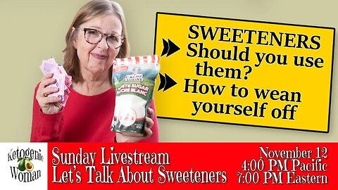 Let's Talk About Sweeteners! ** GIVEAWAY!** Live 7PM Eastern 4PM Pacific