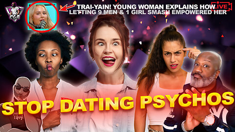 5 REASONS TO STOP DATING PSYCHOS NOW | How Getting TRAINED Is Empowering