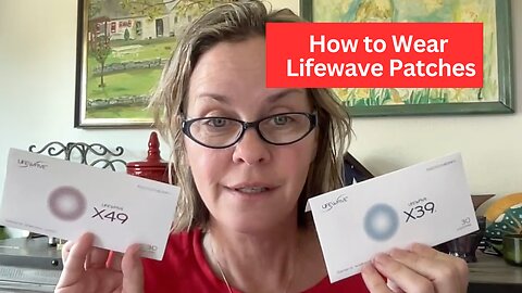 How to Wear LifeWave Patches