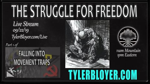 The Struggle For Freedom - Part 1 of Falling Into Movement Traps