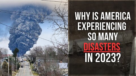 Why Is America Experiencing So Many Disasters In 2023?