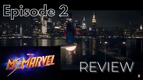 The Ms Marvel Episode 2 REVIEW + BREAKDOWN