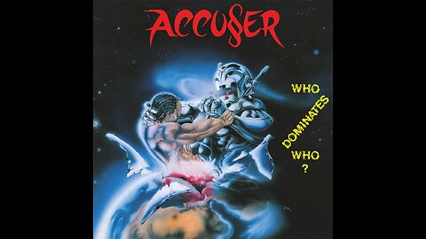 Accu§er - Who Dominates Who?