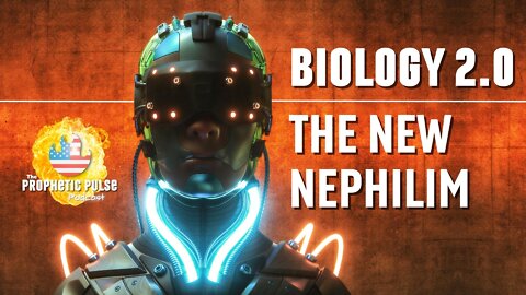 Biology 2.0 - The New Nephilim