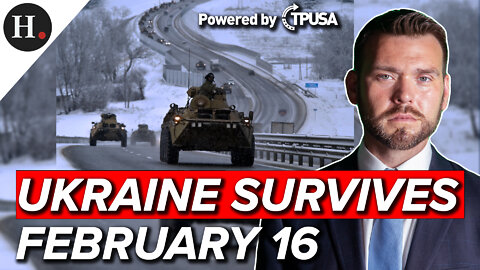 FEBRUARY 16 2022 - UKRAINE SURVIVES FEBRUARY 16TH