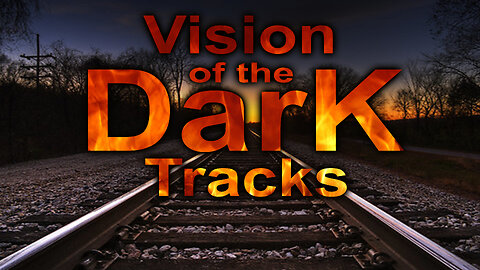 Visionof the Dark Tracks