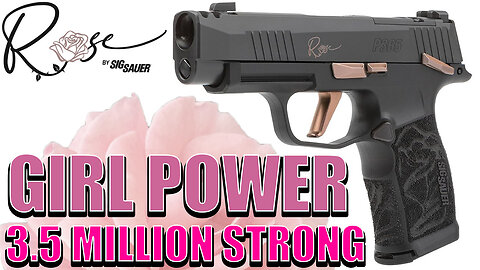🌹 WHY FIRST time FEMALE Firearm Owners Matter MOST | SIG SAUER ROSE P365-380, P365 XL-COMP ROSE