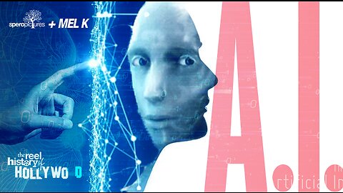A.I.A.I.Ohhh!? | REEL HISTORY OF HOLLYWOOD w/ MEL K | Artificial Intelligence, ChatGPT