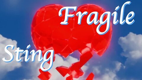 Fragile - Sting....lyrics...
