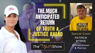 Mel K & Patrick Byrne | The Much Anticipated Return of Truth & Justice Ahead | 3-7-23