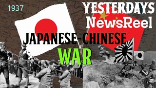 YESTERDAY'S NEWSREEL Japanese - Chinese War