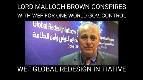 Lord Malloch Conspires With the WEF to Mastermind Globalist Policy for World Control