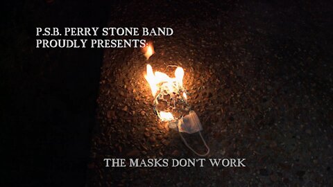 The Masks Don't Work Music Video With Captions P.S.B. PERRY STONE BAND