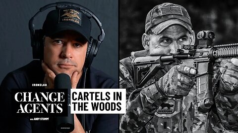 Change Agents | 🚨 Cartels Operating in America's Forests