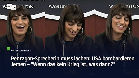 Pentagon-Sprecherin muss lachen: USA bombardieren Jemen – "Wenn das kein Krieg ist, was dann?"