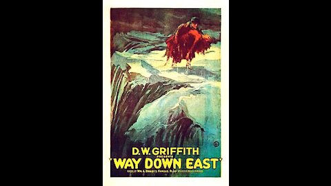 Way Down East (1920) | Directed by D. W. Griffith - Full Movie