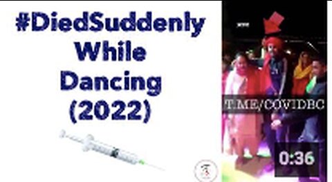 #DiedSuddenly While Dancing 💉👀 (2022)